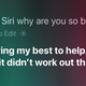 I’m only sort of sorry for being mean to Siri. Get good.